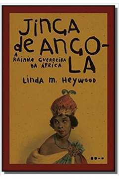 Jinga De Angola : A Rainha Guerreira Da África