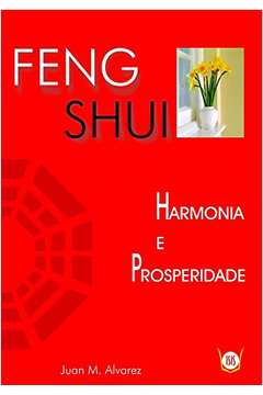 Feng Shui Harmonia e Prosperidade