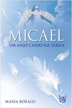 Micael um Anjo Caido na Terra