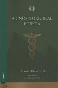 Gnosis Original Egipcia, a - Tomo 1