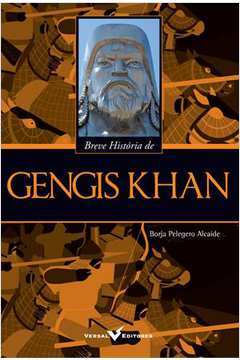 BREVE HISTORIA DE GENGIS KHAN