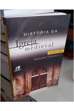 História da Igreja Medieval de 590 a 1500