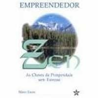 Empreendedor Zen - as Chaves da Prosperidade sem Estresse