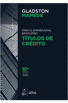 Direito Empresarial Brasileiro - Títulos - 10ª Edição