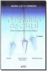 O Pêndulo de Cristal : uma Terapia Psico-Oncológica