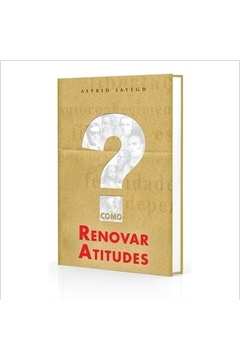 Como Renovar Atitudes?