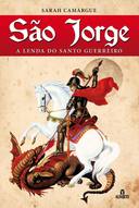 São Jorge: A lenda do Santo Guerreiro