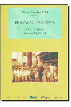 Educação e Reforma: O Rio de Janeiro nos Anos 1920 - 1930