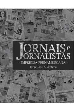 Jornais e Jornalistas - Imprensa Pernambucana