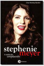 Stephenie Meyer: A Rainha Do Crepusculo