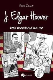 J. Edgar Hoover: Uma Biografia em Hq