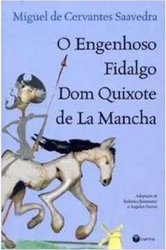Engenhoso Fidalgo Dom Quixote de La Mancha