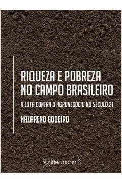 Riqueza e Pobreza no Campo Brasileiro