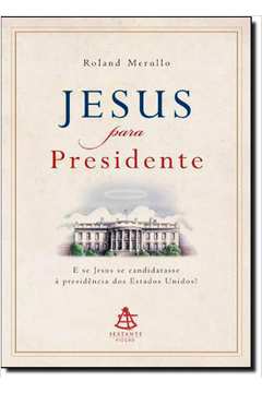 Jesus para Presidente