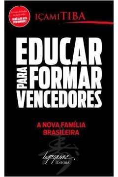 EDUCAR PARA FORMAR VENCEDORES: A NOVA FAMÍLIA BRASILEIRA