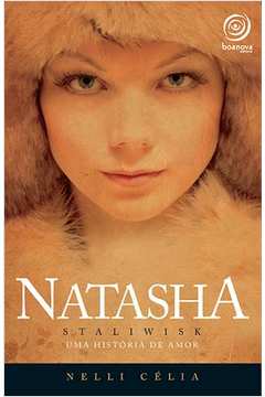 Natasha Staliwisk Uma Historia De Amor
