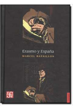 Erasmo y Espana- Estudios Sobre La Historia Espiritual del Siglo XVI