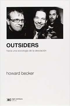 Outsiders - hacia una sociología de la desviación
