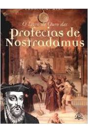 O Livro de Ouro das Profecias de Nostradamus