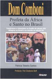 Dom Comboni - Profeta da áfrica e Santo no Brasil